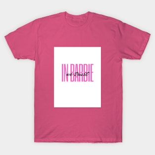 Auntie Says, trust Barbie! T-Shirt